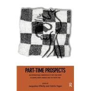 Part-Time Prospects: An International Comparison by Fagan,Colette;Fagan,Colette, 9780415156691