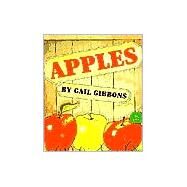 Apples (New & Updated Edition) by Gibbons, Gail, 9780823416691