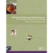 Electronic Portfolios and Student Succes: Effectiveness, Efficiency, and Learning by Chen, Helen L.; Light, Tracy Penny, 9780911696691