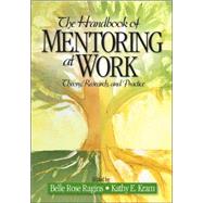 The Handbook of Mentoring at Work; Theory, Research, and Practice by Belle Rose Ragins, 9781412916691