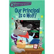 Our Principal Is a Wolf! by Calmenson, Stephanie; Blecha, Aaron, 9781481466691
