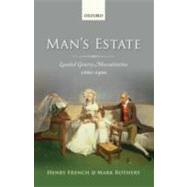 Man's Estate Landed Gentry Masculinities, 1660-1900 by French, Henry; Rothery, Mark, 9780199576692