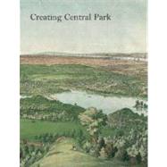 Creating Central Park by Morrison H. Heckscher, 9780300136692