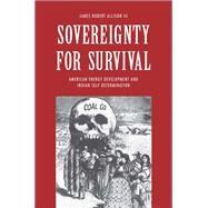 Sovereignty for Survival by Allison, James Robert, III, 9780300206692