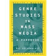 Genre Studies in Mass Media: A Handbook: A Handbook by Silverblatt,Art, 9780765616692