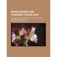 Missourians One Hundred Years Ago by Stevens, Walter Barlow, 9781154446692