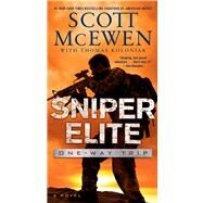 Sniper Elite: One-Way Trip A Novel by McEwen, Scott; Koloniar, Thomas, 9781476746692