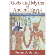 Gods and Myths of Ancient Egypt by Armour, Robert A., 9789774246692