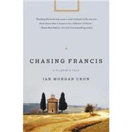 Chasing Francis by Cron, Ian Morgan, 9780310336693