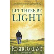 Let There Be Light by Oakland, Roger, 9780984636693