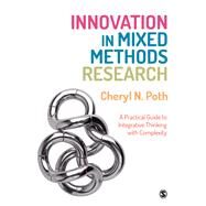 Innovation in Mixed Methods Research by Poth, Cheryl N., 9781473906693