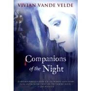 Companions of the Night by Vande Velde, Vivian, 9780152166694