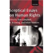 Sceptical Essays on Human Rights by Campbell, Tom; Ewing, K. D.; Tomkins, Adam, 9780199246694