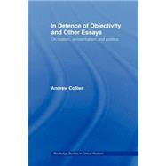 In Defence of Objectivity by Collier,Andrew, 9780415436694