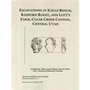 Excavations at Icicle Bench, Radford Roost and Lott's Farm, Clear Creek Canyon, Central Utah No. 4 : Occasional Paper by Talbot, Richard K.; Richens, Lane D.; White, James D.; Janetski, Joel C.; Newman, Deborah E., 9780874806694