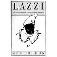 Lazzi: The Comic Routines of the Commedia Dell'Arte by Gordon, Mel, 9780933826694