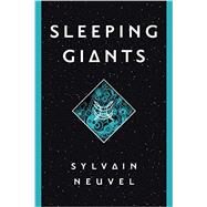 Sleeping Giants by Neuvel, Sylvain, 9781101886694
