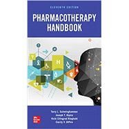 Pharmacotherapy Handbook, Eleventh  Edition by Schwinghammer, Terry; DiPiro, Joseph; Ellingrod, Vicki; DiPiro, Cecily, 9781260116694