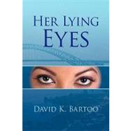 Her Lying Eyes by Kissun, Dave, 9781441526694