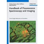 Handbook of Fluorescence Spectroscopy and Imaging From Ensemble to Single Molecules by Sauer, Markus; Hofkens, Johan; Enderlein, Jrg, 9783527316694