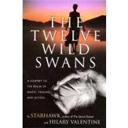The Twelve Wild Swans by STARHAWK, 9780062516695