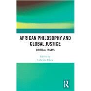 African Philosophy and Global Justice by Okeja, Uchenna, 9780367086695