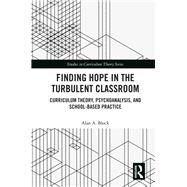 Finding Hope in the Turbulent Classroom by Block, Alan A., 9780367226695