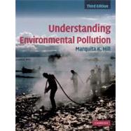 Understanding Environmental Pollution by Marquita K. Hill, 9780521736695