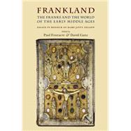 Frankland The Franks and the world of the early middle ages by Fouracre, Paul; Ganz, David, 9780719076695
