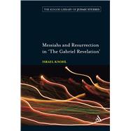 Messiahs and Resurrection in 'The Gabriel Revelation' by Knohl, Israel, 9780826446695