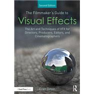 The Filmmaker's Guide to Visual Effects by Eran Dinur, 9781032266695