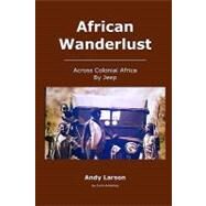 African Wanderlust by Larson, Andy, 9781450596695