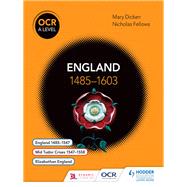 OCR A Level History: England 14851603 by Nicholas Fellows; Mary Dicken, 9781471836695