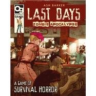Last Days Zombie Apocalypse by Barker, Ash, 9781472826695