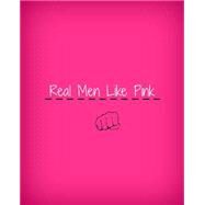 Real Men Like Pink by Martin, Justin McCory, 9781506196695