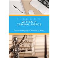 The Sage Guide to Writing in Criminal Justice by Hougland, Steven; Allen, Jennifer M., 9781544336695