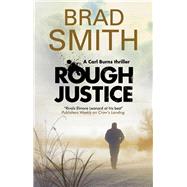 Rough Justice by Smith, Brad, 9781847516695