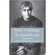 Polis, Ontology, Ecclesial Event by Mitralexis, Sotiris; Andreopoulos, Andreas (CON); Katsos, Isidoros; Ip, Pui Him; Skliris, Dionisos, 9780227176696
