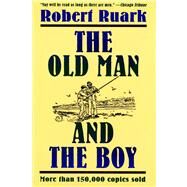 The Old Man and the Boy by Ruark, Robert, 9780805026696