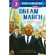 Dream March: Dr. Martin Luther King, Jr., and the March on Washington by Nelson, Vaunda Micheaux; Comport, Sally Wern, 9781101936696