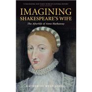 Imagining Shakespeare's Wife by Scheil, Katherine West, 9781108416696