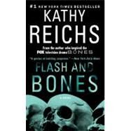 Flash and Bones A Novel by Reichs, Kathy, 9781451646696
