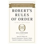 Robert's Rules of Order Newly Revised, 12th edition by Robert III, Henry M.; Honemann, Daniel H; Balch, Thomas J; Seabold, Daniel E.; Gerber, Shmuel, 9781541736696