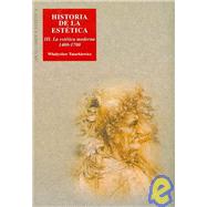 Historia de la estetica/ History of Aesthetics: La Estetica Moderna, 1400-1700/ The Modern Aesthetics, 1400-1700 by Tatarkiewicz, Wladyslaw, 9788476006696