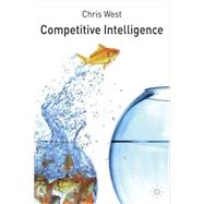 Competitive Intelligence by West, Chris, 9780333786697