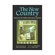 The New Country: Stories from the Yiddish About Life in America by GOODMAN HENRY (ED), 9780815606697