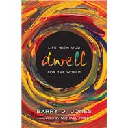 Dwell by Jones, Barry D.; Frost, Michael, 9780830836697