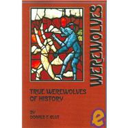 True Werewolves Of History by Glut, Donald F., 9780918736697