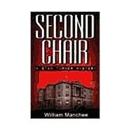 Second Chair Vol. 3 : A Stan Turner Mystery by Manchee, William, 9780966636697