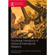 Routledge Handbook of Historical International Relations by Routledge, 9781032006697